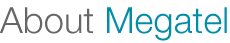 about megatel